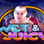 Wet & Juicy