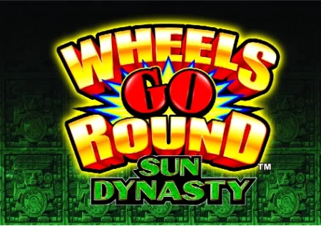 Wheels Go Round Sun Dynasty