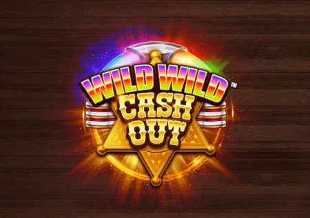 Wild Wild Cash Out