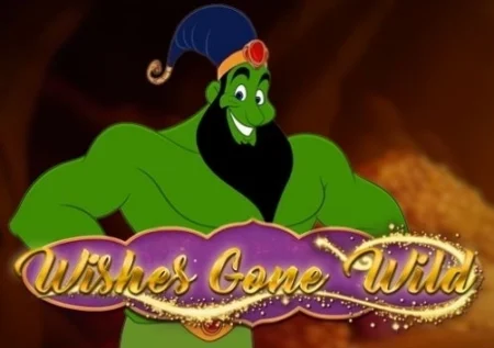 Wishes Gone Wild